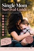 Single Mom Survival Guide